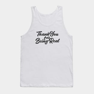 Be Real Tank Top